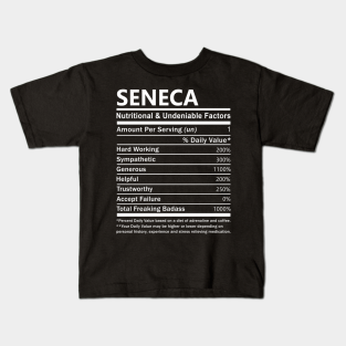 Seneca Kids T-Shirt - Seneca Name T Shirt - Seneca Nutritional and Undeniable Name Factors Gift Item Tee by nikitak4um